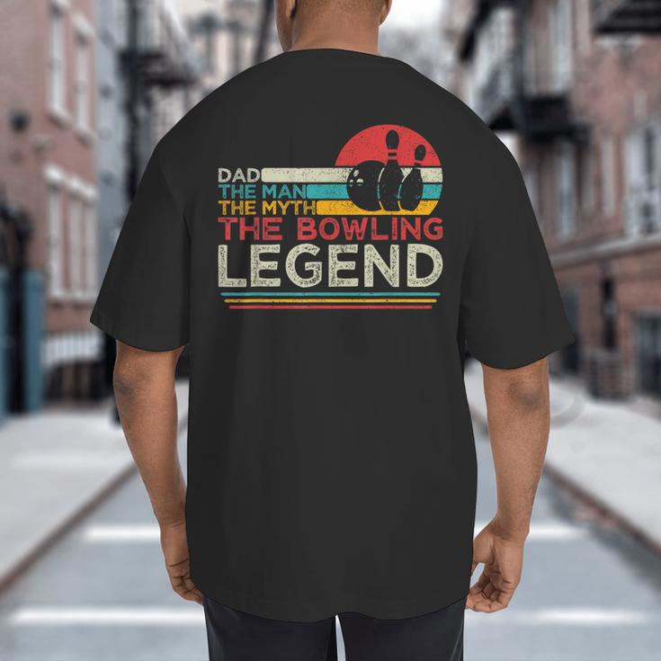 Father's Day The Man The Myth The Bowling Legend Bowler Dad Big And Tall Men's T-Shirt Back Print