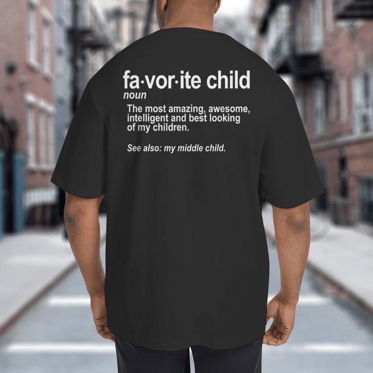 Favorite Child Definition Mom And Dad Middle Child Big And Tall Men's T-Shirt Back Print
