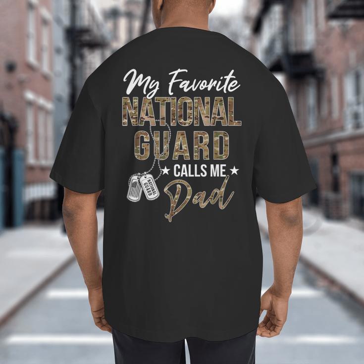 My Favorite National Guard Calls Me Dad Military Family Big And Tall Men's T-Shirt Back Print My Favorite National Guard Calls Me Dad Military Family Big And Tall Men's T-Shirt Back Print