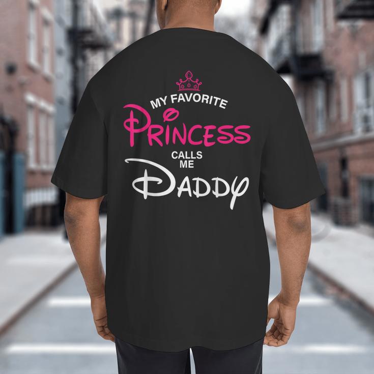 My Favorite Princess Calls Me Daddy Daughter Fathers Day Men Big And Tall Men's T-Shirt Back Print
