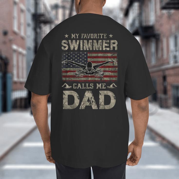 My Favorite Swimmer Calls Me Dad Fathers Day Big And Tall Men's T-Shirt Back Print