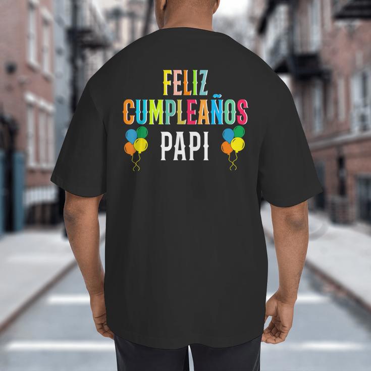 Feliz CumpleañOs Papi Spanish Dad Birthday For Kids Big And Tall Men's T-Shirt Back Print Feliz CumpleañOs Papi Spanish Dad Birthday For Kids Big And Tall Men's T-Shirt Back Print