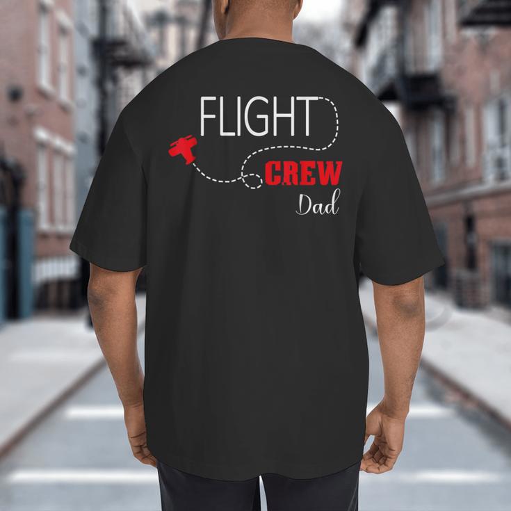Flight Crew Airplane Birthday Dad Airplane Matching Family Big And Tall Men's T-Shirt Back Print