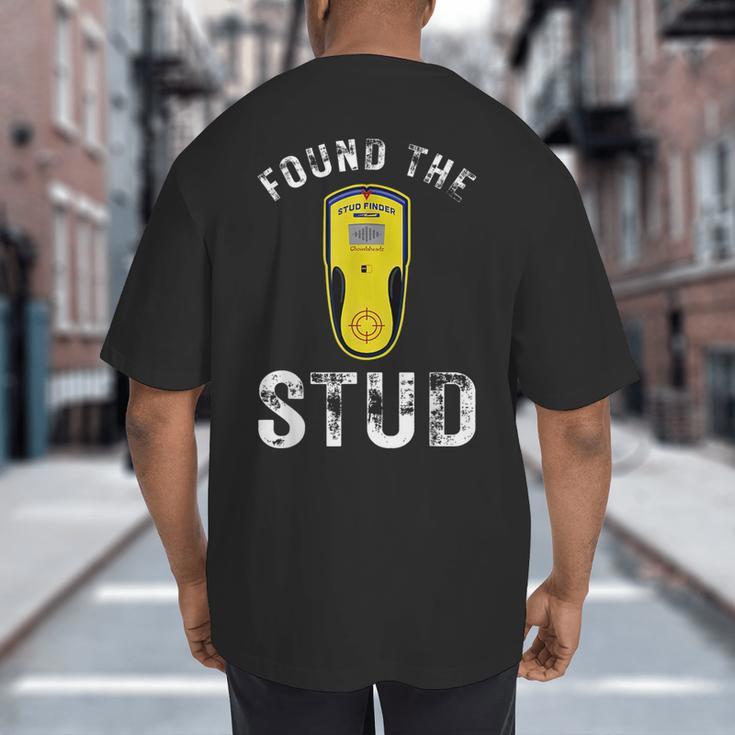 Found The Stud Dad Joke Handy Tools Stud Finder Big And Tall Men's T-Shirt Back Print Found The Stud Dad Joke Handy Tools Stud Finder Big And Tall Men's T-Shirt Back Print