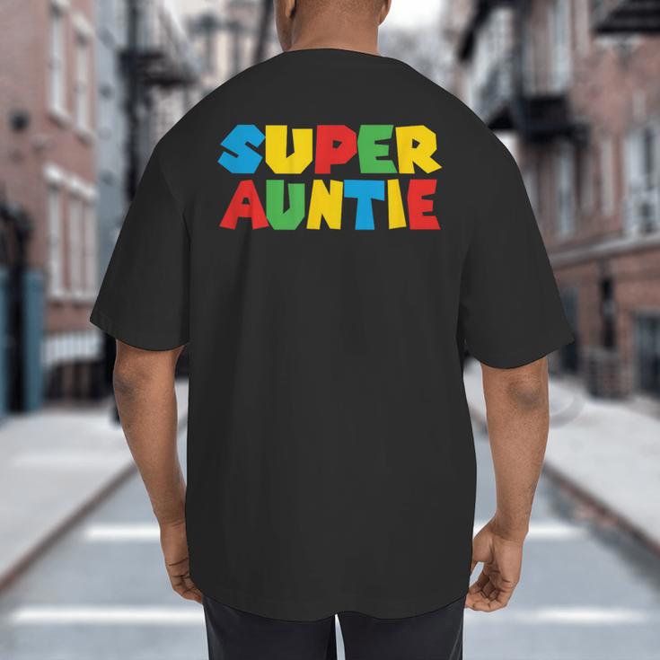 Gamer Aunt Super Auntie Gaming Matching Dad & Mom Kids Big And Tall Men's T-Shirt Back Print Gamer Aunt Super Auntie Gaming Matching Dad & Mom Kids Big And Tall Men's T-Shirt Back Print