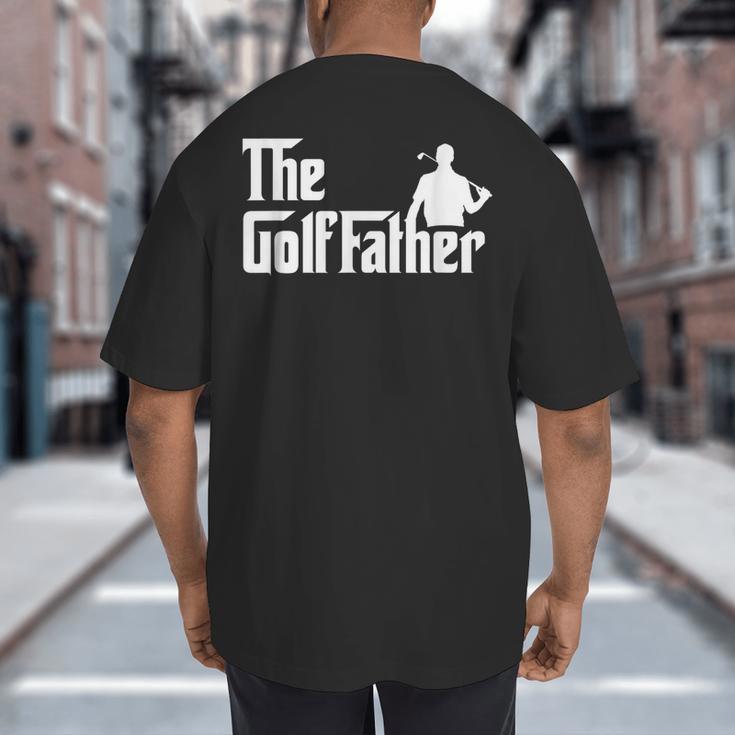 Golffather Father Dad Golfer Golfing Golf Club Putter Big And Tall Men's T-Shirt Back Print