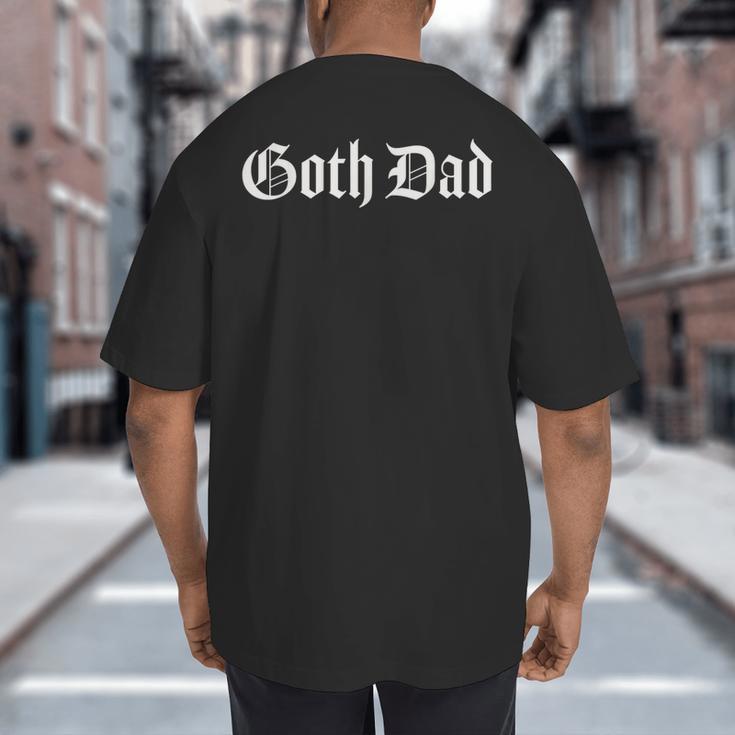 Goth Dad Big And Tall Men's T-Shirt Back Print