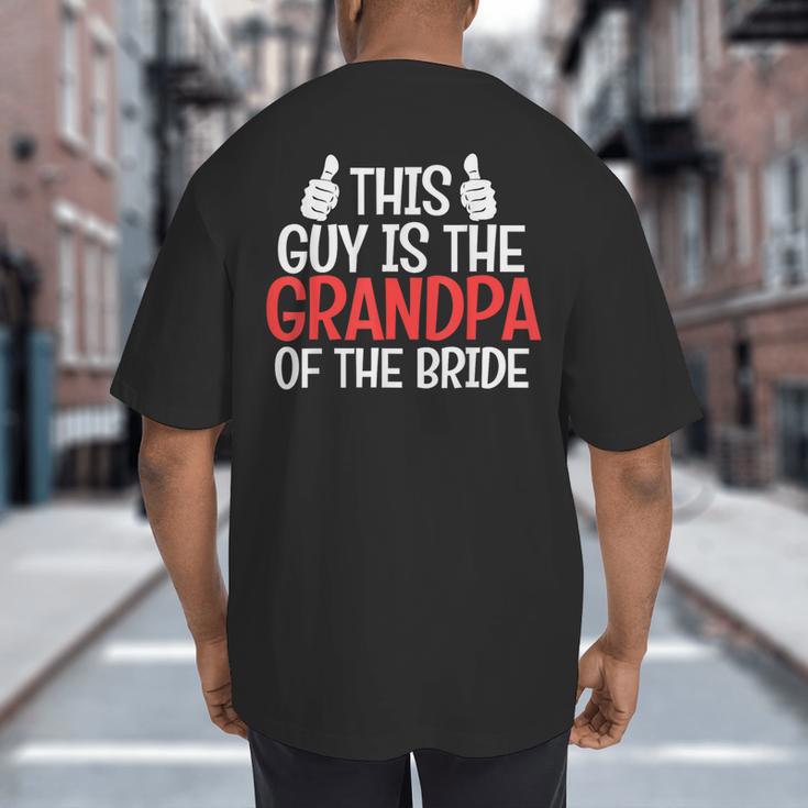 Grandpa Of The Bride Wedding Bride Grandfather Men Dad Big And Tall Men's T-Shirt Back Print