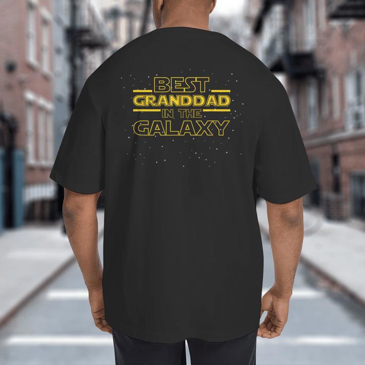 Grandpa Granddad Shirt Best Granddad In The Galaxy Big And Tall Men's T-Shirt Back Print