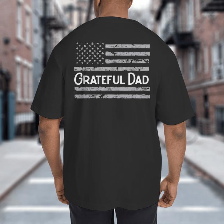 Grateful Dad Father's Day Papa Daddy Best Dad Big And Tall Men's T-Shirt Back Print