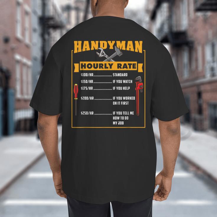 Handyman Hourly Rate Fathers Day Dad Big And Tall Men's T-Shirt Back Print