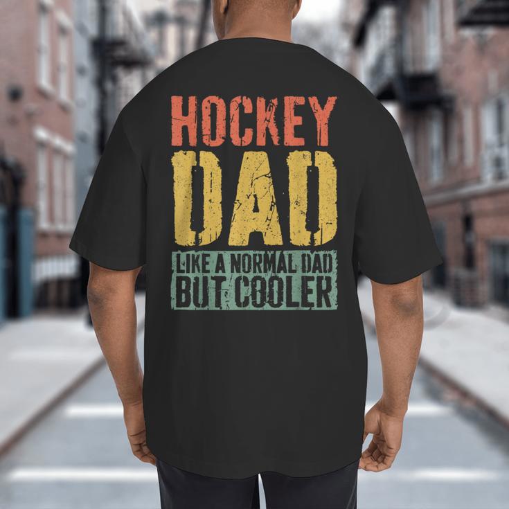 Hockey Dad Shirt Men Fathers Day Hockey Dad Big And Tall Men's T-Shirt Back Print