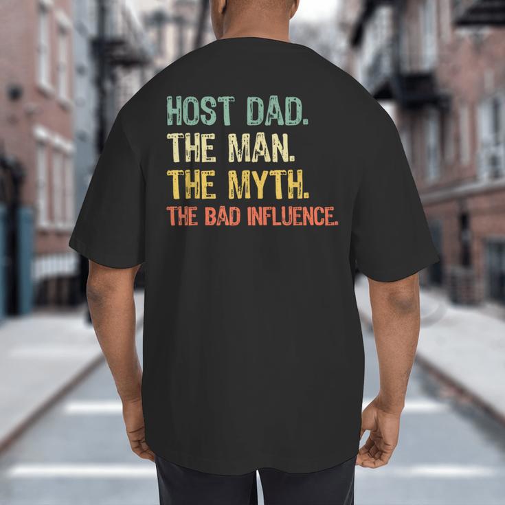Host Dad The Man Myth The Bad Influence Retro Big And Tall Men's T-Shirt Back Print