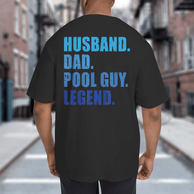 Husband Dad Pool Guy Legend Men Big And Tall Men's T-Shirt Back Print Husband Dad Pool Guy Legend Men Big And Tall Men's T-Shirt Back Print