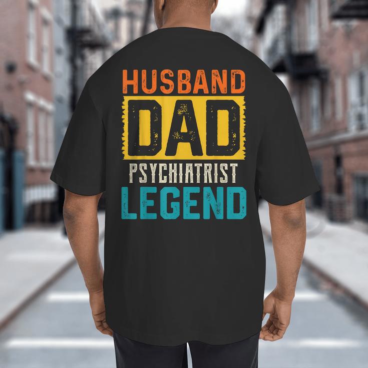 Husband Dad PSYCHIATRIST Legend Father's Day PSYCHIATRISTS Big And Tall Men's T-Shirt Back Print Husband Dad PSYCHIATRIST Legend Father's Day PSYCHIATRISTS Big And Tall Men's T-Shirt Back Print