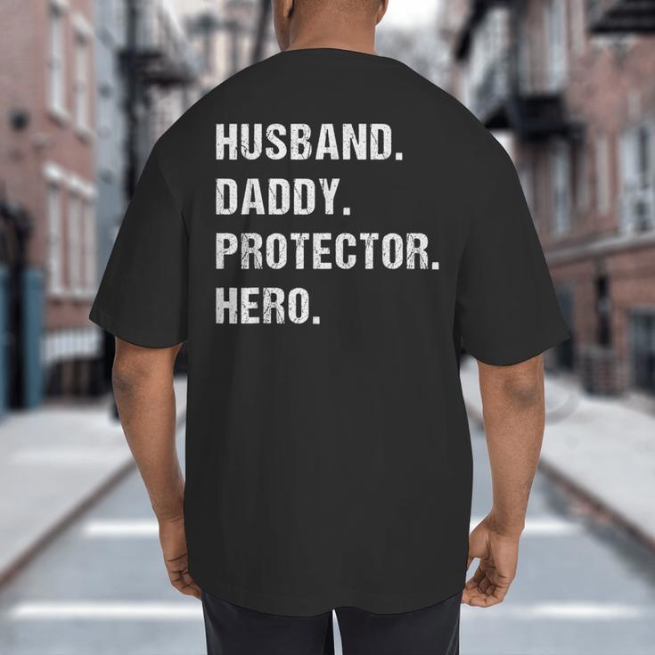 Husband Daddy Protector Hero For Dad Wife Small Big And Tall Men's T-Shirt Back Print