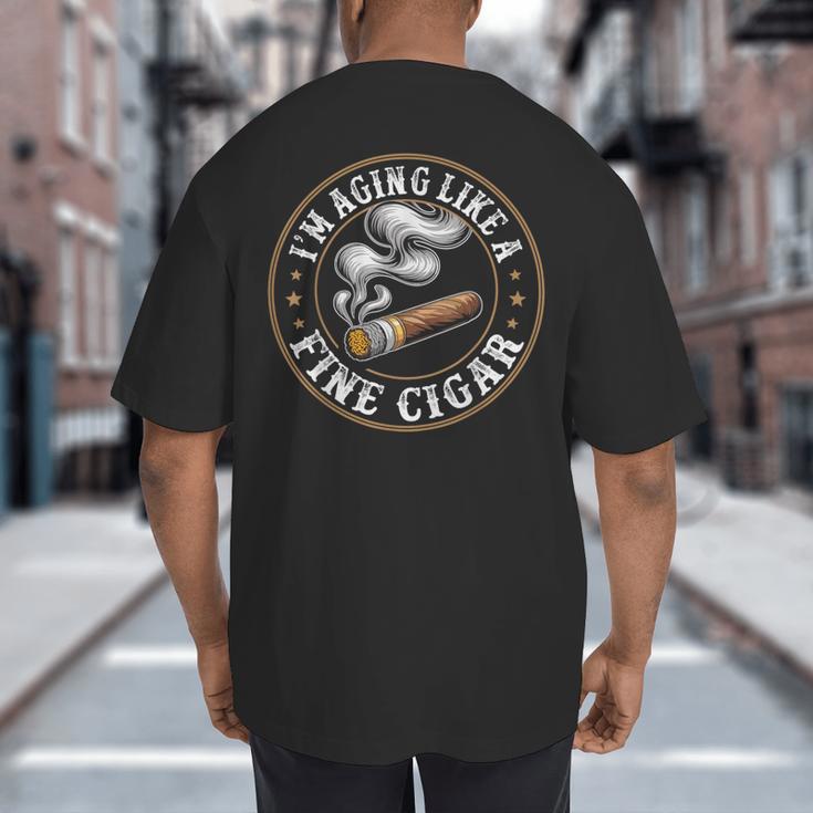 I'm Aging Like a Fine Cigar Retro Dad Father's Day Big And Tall Men's T-Shirt Back Print