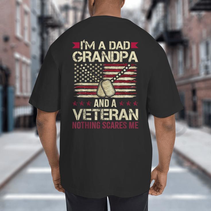 I'm a Dad Grandpa And a Veteran Nothing Scares Me Big And Tall Men's T-Shirt Back Print