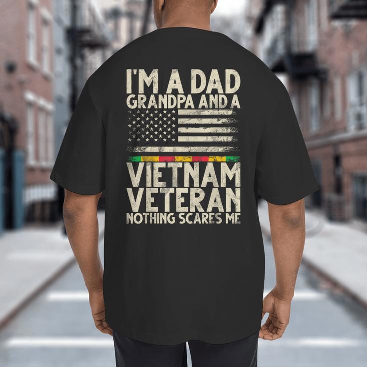 I'm A Dad Grandpa And A Vietnam Veteran Nothing Scares Me Big And Tall Men's T-Shirt Back Print