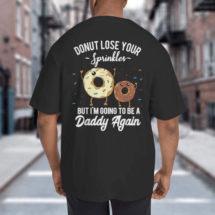 I'm Going To Be a Daddy Again Pregnancy Announcement Quote Big And Tall Men's T-Shirt Back Print