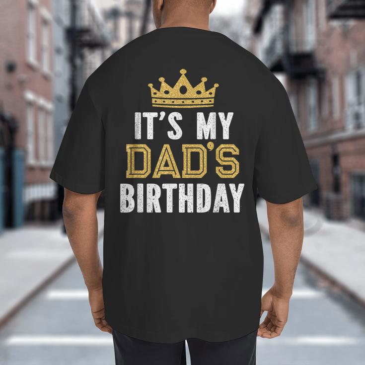 It's My Dad's Birthday Party Family Matching Small Big And Tall Men's T-Shirt Back Print