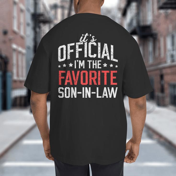 It's Official I'm The Favorite Son-In-Law Dad Father Big And Tall Men's T-Shirt Back Print