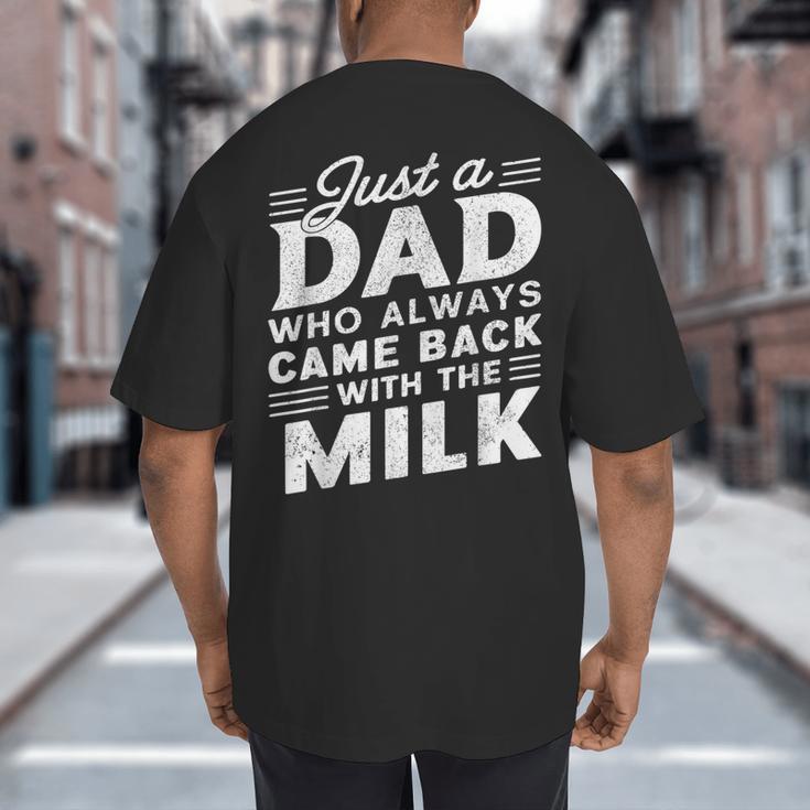 Just A Dad Who Always Came Back Dad For Men Big And Tall Men's T-Shirt Back Print Just A Dad Who Always Came Back Dad For Men Big And Tall Men's T-Shirt Back Print