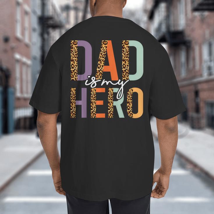 Kids Fathers Day Shirt For Son Daughter My Dad Is My Hero Big And Tall Men's T-Shirt Back Print