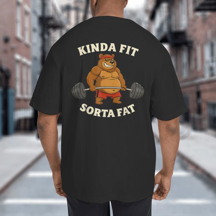 Kinda Fit Sorta Fat Gym Dad BOD Workout Apparel Big And Tall Men's T-Shirt Back Print Kinda Fit Sorta Fat Gym Dad BOD Workout Apparel Big And Tall Men's T-Shirt Back Print