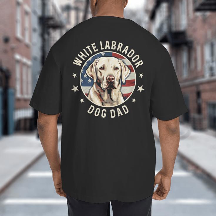 Labrador Retriever Dog Dad Big And Tall Men's T-Shirt Back Print