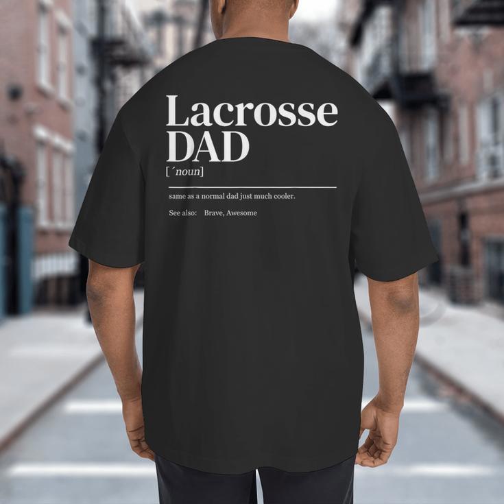 Lacrosse Quote Definition Men Dad Big And Tall Men's T-Shirt Back Print