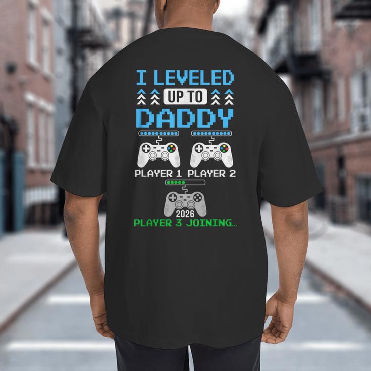 Leveled Up To Daddy Again Gamer Dad Est 2026 Big And Tall Men's T-Shirt Back Print