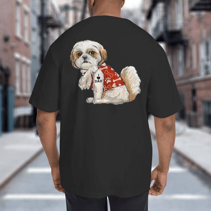 I Love Dad Tattoo Shih Tzu Dad Father's Day Big And Tall Men's T-Shirt Back Print
