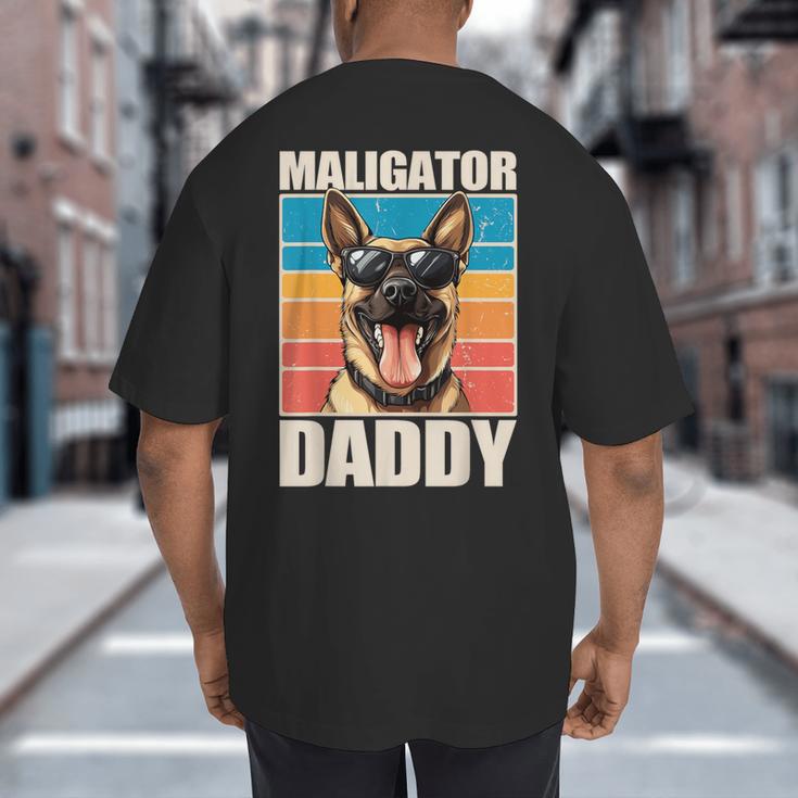 Malinois Dad Maligator Daddy Belgian Malinois Big And Tall Men's T-Shirt Back Print