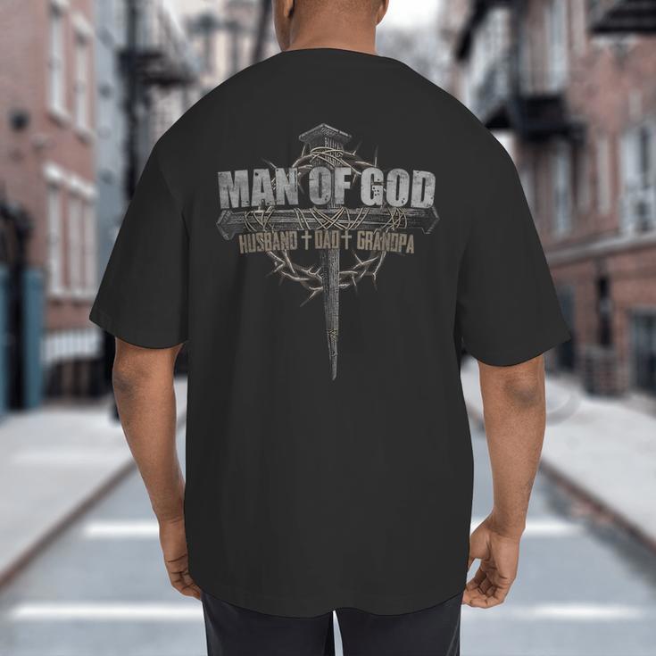 Man Of God Husband Dad Grandpa Cross Christian Big And Tall Men's T-Shirt Back Print