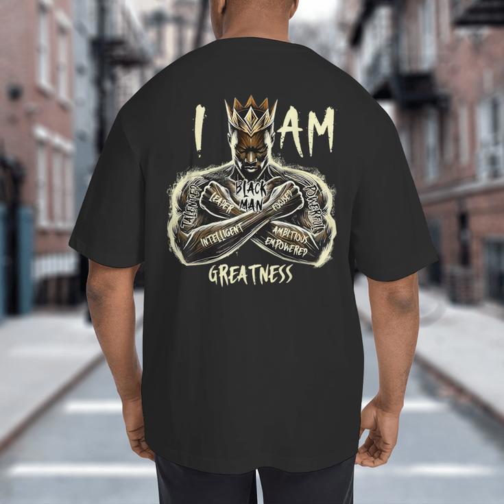I Am Man King Powerful Dad Afro Melanin Big And Tall Men's T-Shirt Back Print