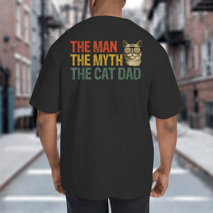 The Man The Myth The Cat Dad Cat Daddy Vintage Big And Tall Men's T-Shirt Back Print