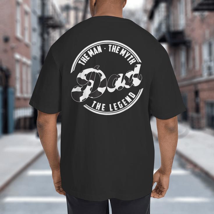 The Man The Myth The Legend Daddy Love Cows Dad Cow Print Big And Tall Men's T-Shirt Back Print