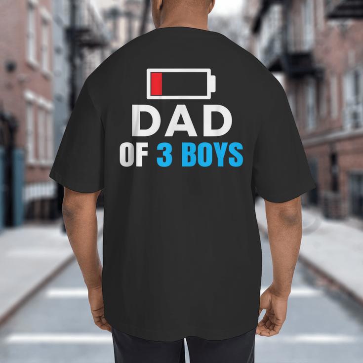 Matching Father's Day Low Battery Dad Of 3 Boys Big And Tall Men's T-Shirt Back Print