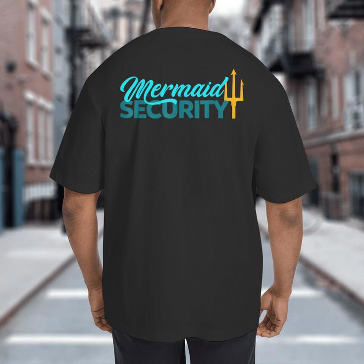 Mermaid Security Birthday Party Matching Dad Boys Big And Tall Men's T-Shirt Back Print Mermaid Security Birthday Party Matching Dad Boys Big And Tall Men's T-Shirt Back Print