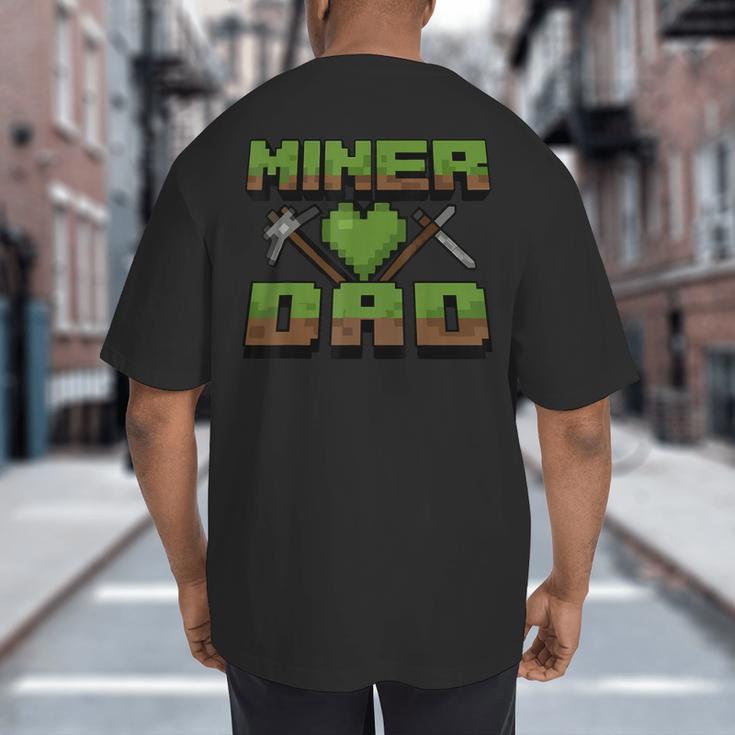 Miner Dad Birthday Boy Party Video Gamer Pixel Big And Tall Men's T-Shirt Back Print