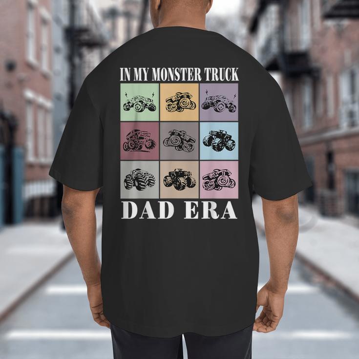 In My Monster Trucks Dad Era Big And Tall Men's T-Shirt Back Print In My Monster Trucks Dad Era Big And Tall Men's T-Shirt Back Print
