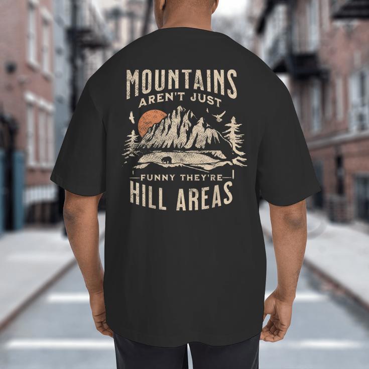 Mountains Aren't They'Re Hill Areas Dad Joke Word Pun Big And Tall Men's T-Shirt Back Print