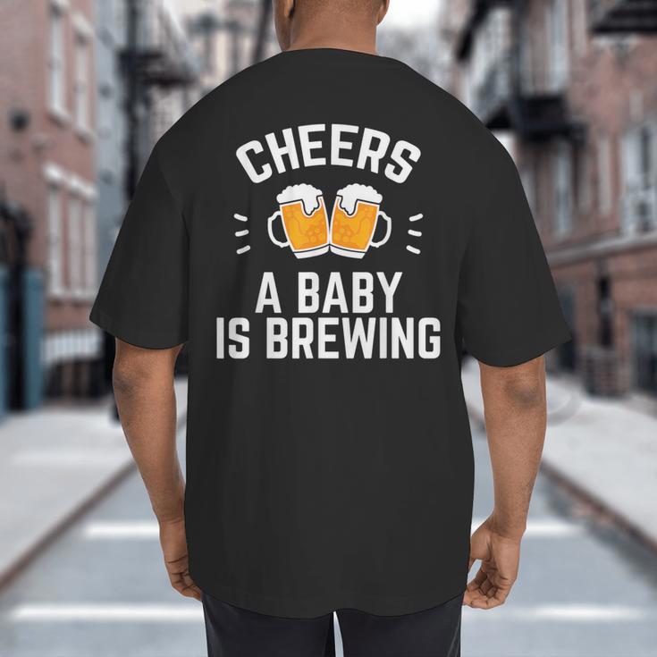 New Dad Baby Shower Cheers A Baby Is Brewing Big And Tall Men's T-Shirt Back Print