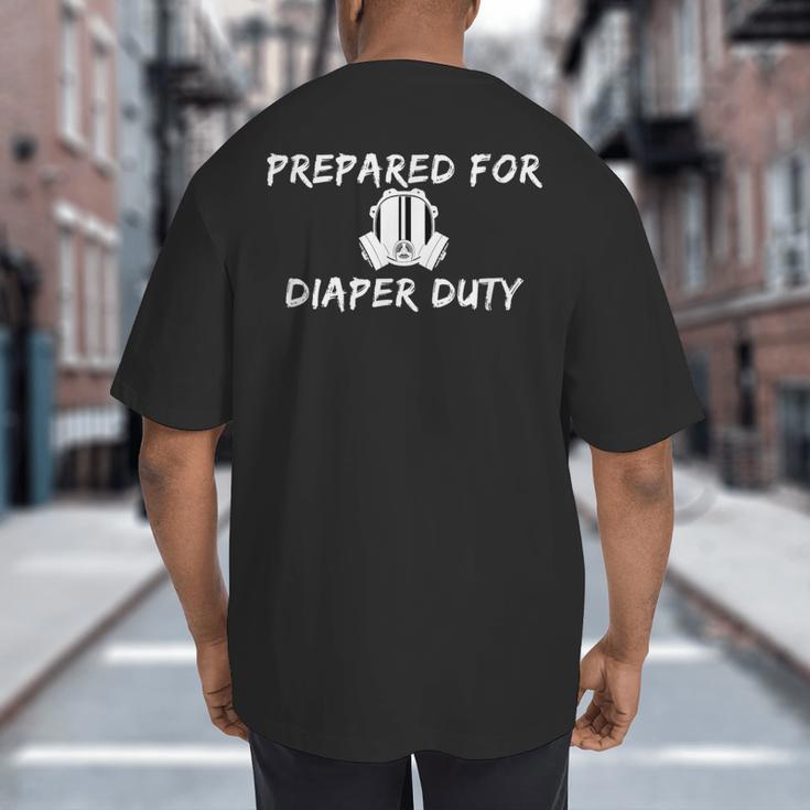 New Dad Prepared For Diaper Duty Saying Quote Big And Tall Men's T-Shirt Back Print
