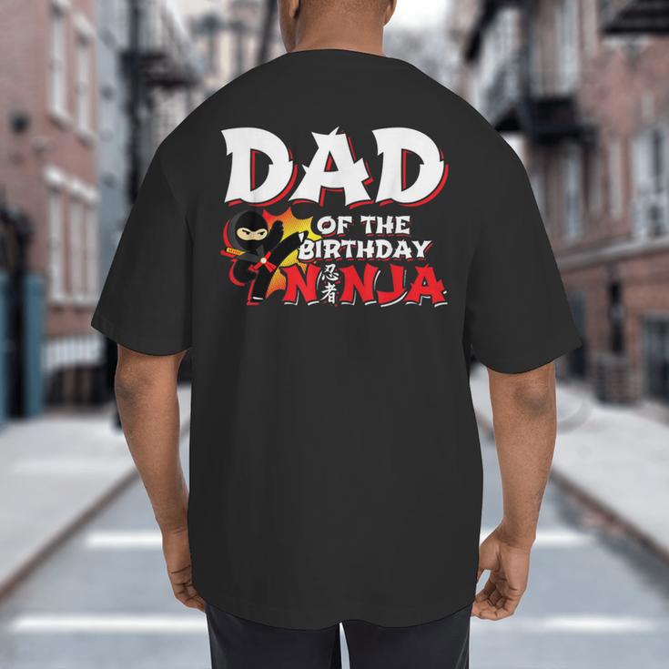 Ninja Birthday Party Dad Of The Birthday Ninja Small Big And Tall Men's T-Shirt Back Print