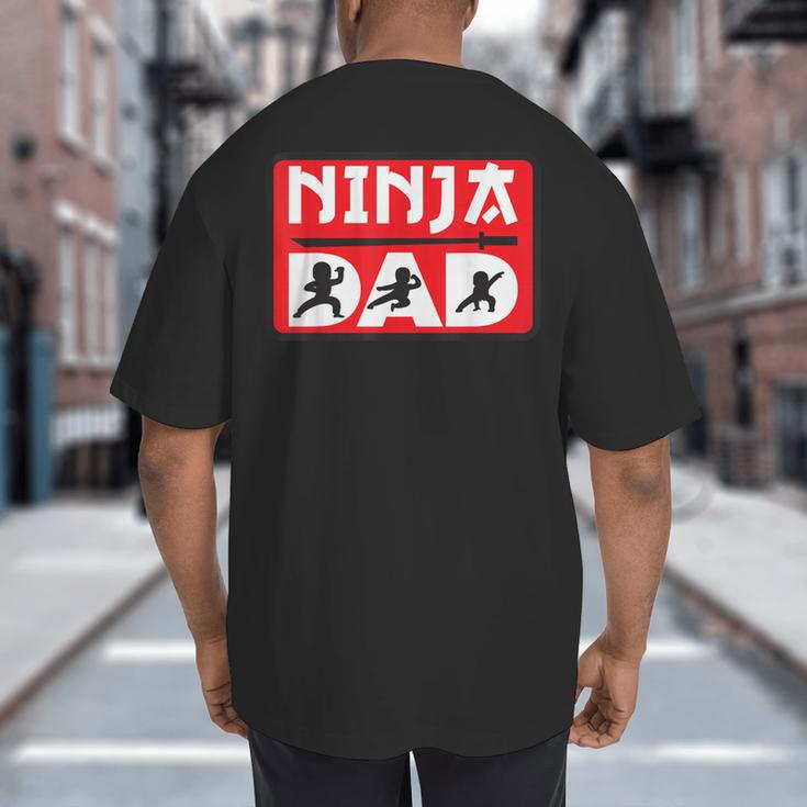 Ninja Dad Matching Family Ninja Warrior Big And Tall Men's T-Shirt Back Print
