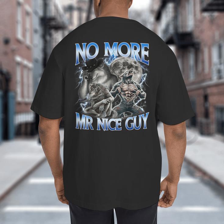 No More Mr Nice Guy Alpha Wolf Meme Dad Papa Men Big And Tall Men's T-Shirt Back Print No More Mr Nice Guy Alpha Wolf Meme Dad Papa Men Big And Tall Men's T-Shirt Back Print