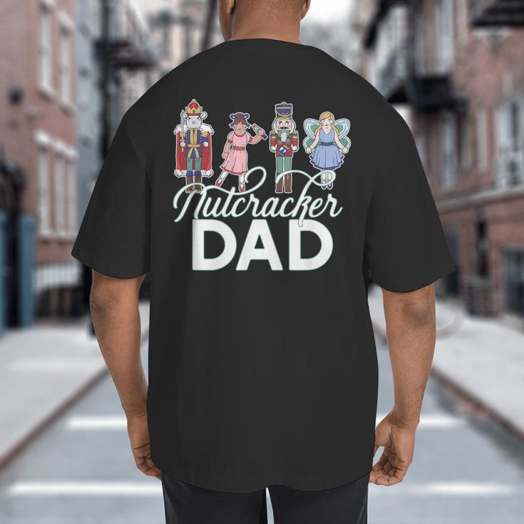 NUTCRACKER DAD Fun Christmas Ballet Parent Meme Big And Tall Men's T-Shirt Back Print NUTCRACKER DAD Fun Christmas Ballet Parent Meme Big And Tall Men's T-Shirt Back Print