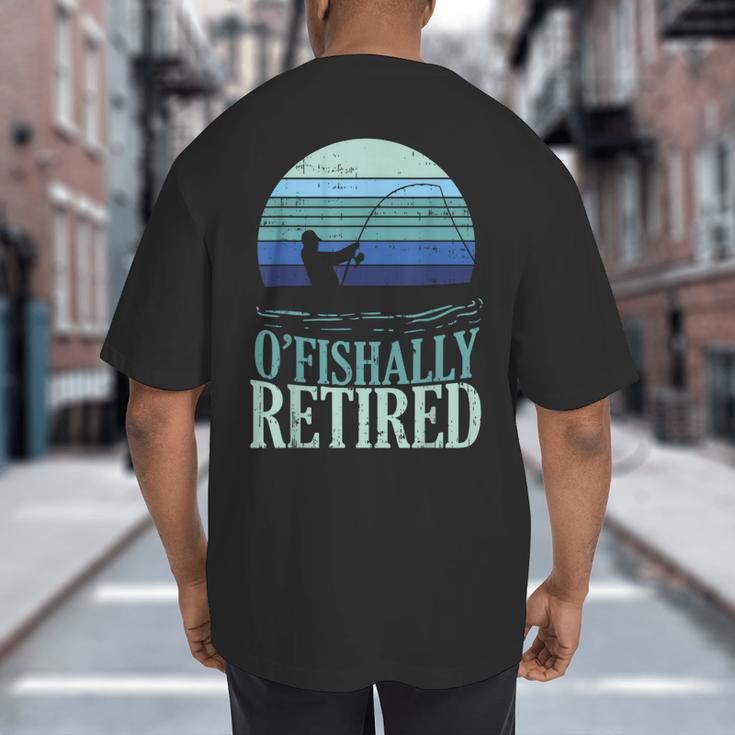 Ofishally Retired Fishing Retro Retirement Dad Men Big And Tall Men's T-Shirt Back Print